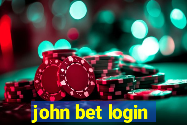 john bet login